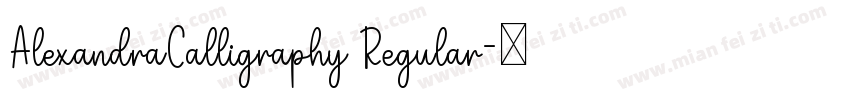 AlexandraCalligraphy Regular字体转换